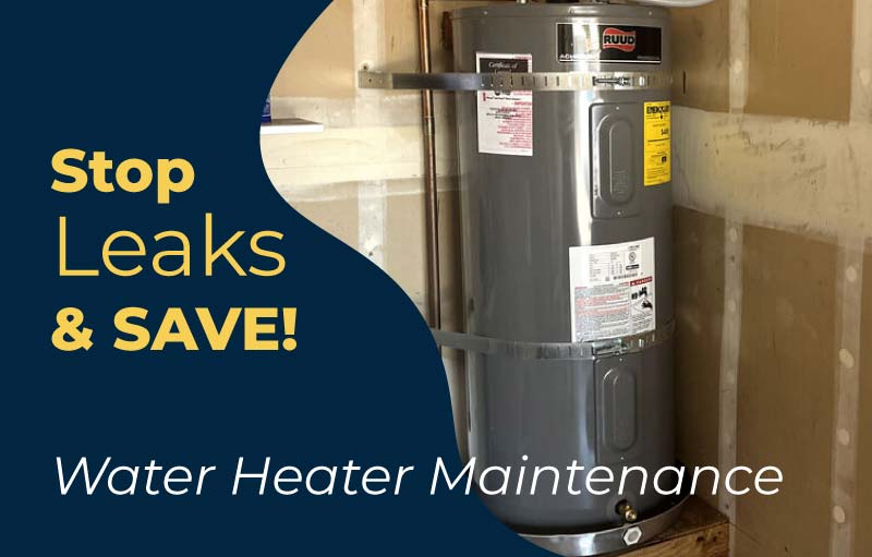stop water heater leaks and save! water heater maintenance tips